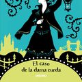 Cover Art for 9786073808699, El Caso de la Dama Zurda / The Case of the Left-Handed Lady by Nancy Springer