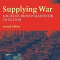 Cover Art for 8580000716573, Supplying War: Logistics from Wallenstein to Patton by Martin van Creveld