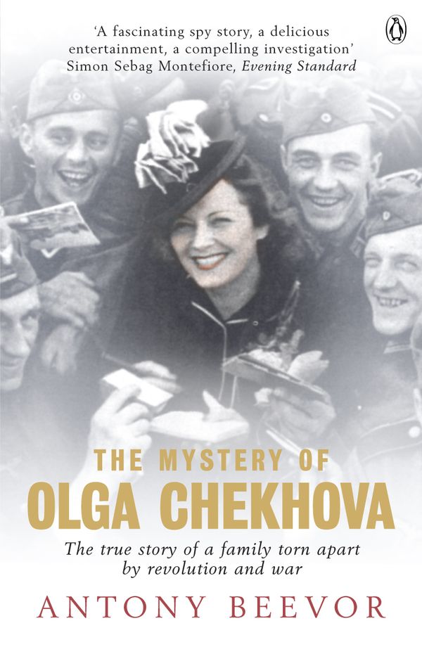 Cover Art for 9780141017648, The Mystery of Olga Chekhova: The True Story of a Family Torn Apart by Revolution and War by Antony Beevor