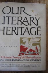 Cover Art for 9780525172758, Our Literary Heritage by Otto L Bettman