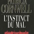 Cover Art for 9782848930824, L'instinct du mal : Une enquête de Kay Scarpetta by Patricia Cornwell