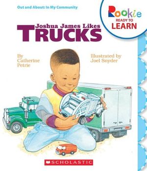 Cover Art for 9780531268278, Joshua James Likes Trucks by Catherine Petrie