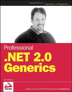 Cover Art for 9780764559884, Professional .Net 2.0 Generics by Tod Golding