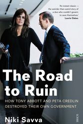 Cover Art for 9781925321401, The Road to Ruin by Niki Savva
