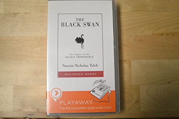 Cover Art for 9781428170650, The Black Swan (Playaway) The Impact of the Highly Improbable by Nassim Nicholas Taleb