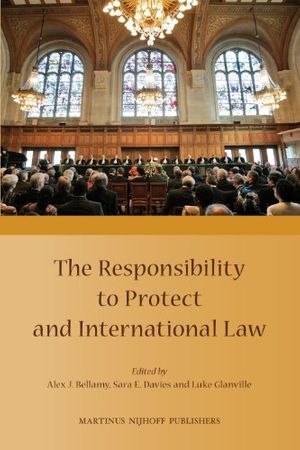 Cover Art for 9789004188693, The Responsibility to Protect and International Law by Alex J. Bellamy