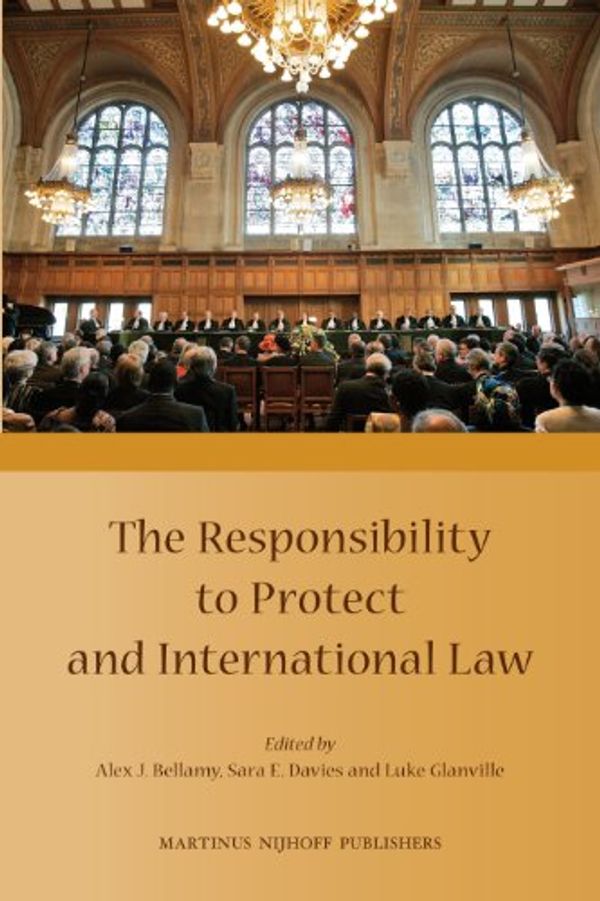 Cover Art for 9789004188693, The Responsibility to Protect and International Law by Alex J. Bellamy