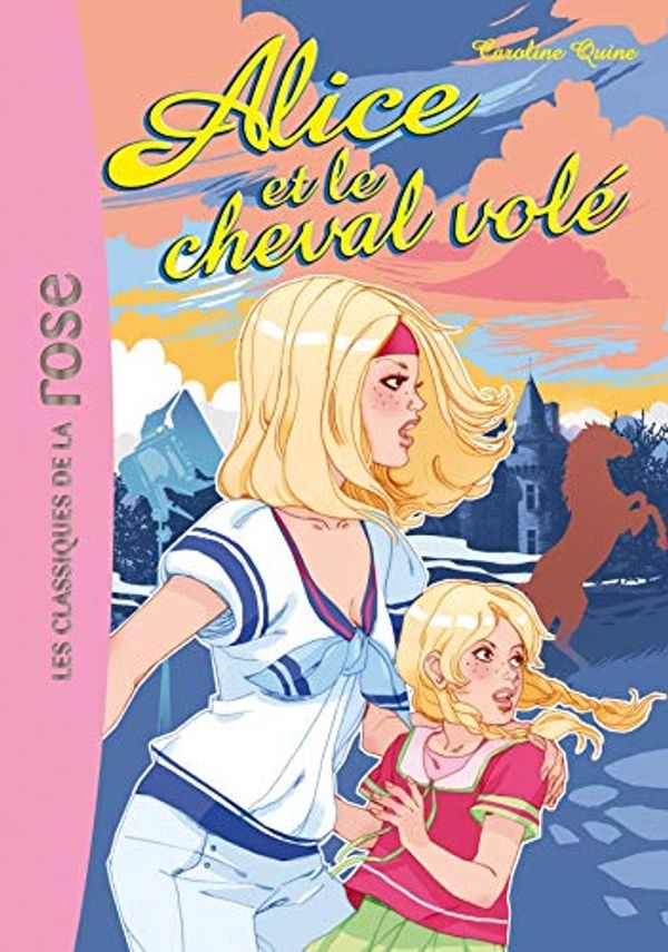 Cover Art for 9782012016408, Alice ET Le Cheval Vole (French Edition) by Caroline Quine
