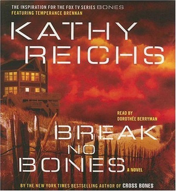 Cover Art for 9780743552608, Break No Bones by Kathy Reichs