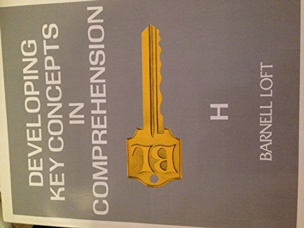 Cover Art for 9780848410094, Developing key concepts in comprehension: [level] H by Richard A. Boning