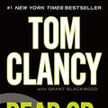 Cover Art for B0052RDJNQ, Dead or Alive (Jack Ryan Universe Book 13) by Tom Clancy, Grant Blackwood