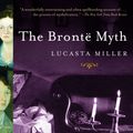 Cover Art for 9781400078356, The Brontë myth by Lucasta Miller