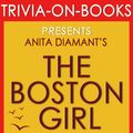Cover Art for 1230001206890, The Boston Girl: A Novel by Anita Diamant (Trivia-On-Books) by Trivion Books