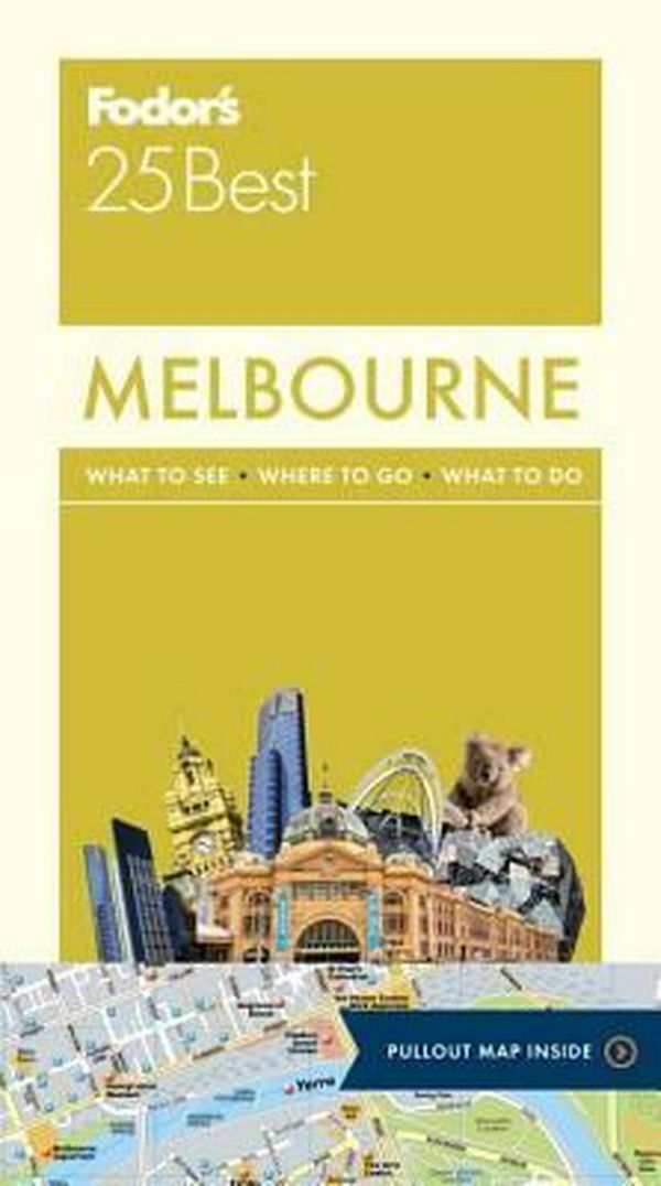 Cover Art for 9781101879467, Fodor's Melbourne 25 BestFull-Color Travel Guide by Fodor's Travel Guides