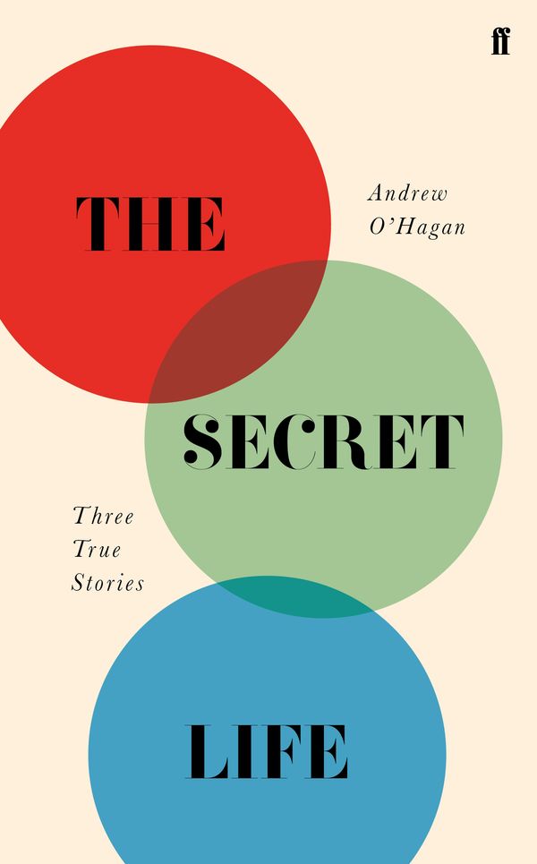 Cover Art for 9780571335848, The Secret Life by Andrew O'Hagan