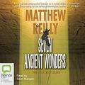 Cover Art for B01MYMGYBM, Seven Ancient Wonders (Jack West Jr (1)) by Matthew Reilly by Matthew Reilly