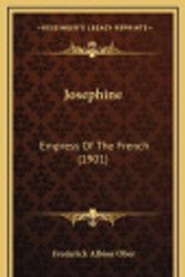 Cover Art for 9781164442295, Josephine by Frederick Albion Ober