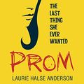 Cover Art for B00KBYB74I, Prom by Laurie Halse Anderson