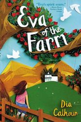 Cover Art for 9781442417007, Eva of the Farm by Dia Calhoun