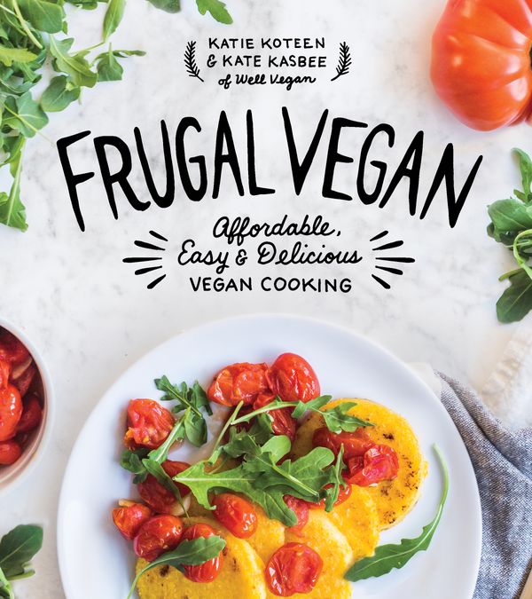 Cover Art for 9781624143779, Frugal VeganAffordable, Easy & Delicious Vegan Cooking by Katie Koteen