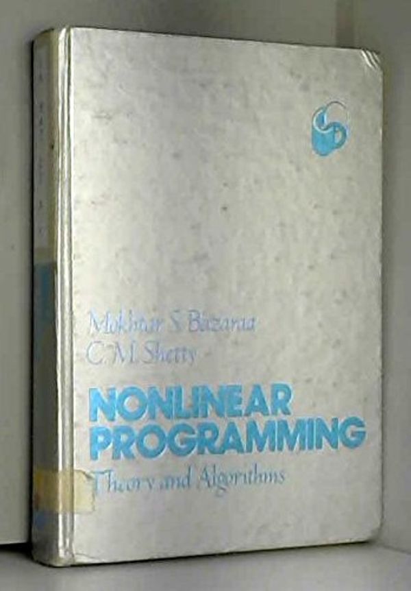 Cover Art for 9780471786108, Nonlinear Programming by M. S. Bazaraa