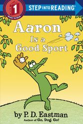 Cover Art for 9780553508420, Aaron Is a Good Sport (Step Into Reading) by P.d. Eastman