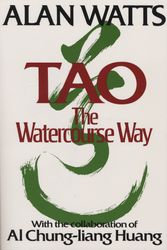 Cover Art for 9780394733111, Tao: the Watercourse Way by Alan Watts