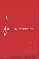 Cover Art for B000HOMU5C, Incandescence: 365 Readings with Women Mystics by Carmen Acevedo Butcher