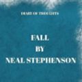 Cover Art for 9781081748166, Diary of Thoughts: Fall by Neal Stephenson - A Journal for Your Thoughts About the Book by Summary Express