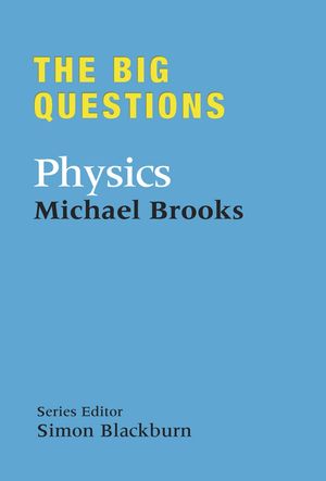 Cover Art for 9781849166089, The Big Questions: Physics by Michael Brooks