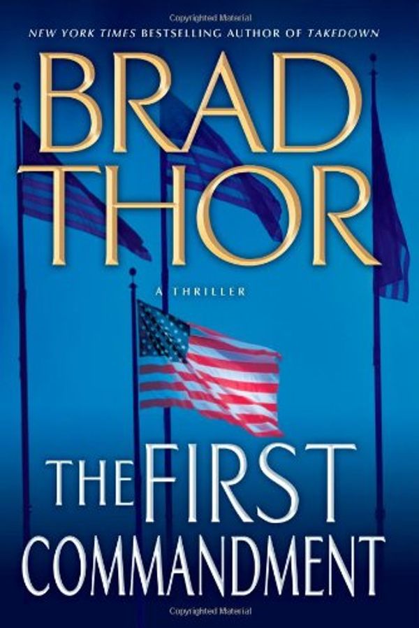 Cover Art for 9781416543794, The First Commandment: A Thriller by Brad Thor