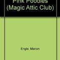 Cover Art for 9781575131245, Heather and the Pink Poodles by Marion Engle