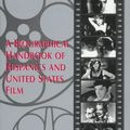 Cover Art for 9780927534659, A Biographical Handbook of Hispanics and United States Film by Gary D. Keller
