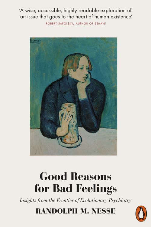 Cover Art for 9780141984919, Good Reasons for Bad Feelings: Insights from the Frontier of Evolutionary Psychiatry by Randolph M. Nesse