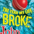 Cover Art for 9781742613352, The Year My Life Broke by John Marsden