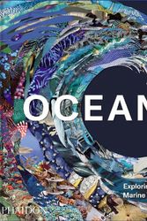 Cover Art for 9781838664787, Ocean, Exploring the Marine World by Phaidon Editors