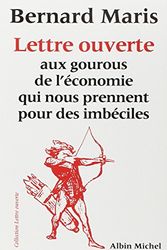 Cover Art for 9782226108357, Lettre Ouverte Aux Gourous de L'Economie Qui Nous Prennent Pour Des Imbeciles (Aventure de Carol Evans) by Bernard Maris