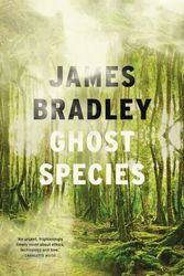 Cover Art for 9781926428666, Ghost Species by James Bradley