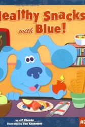 Cover Art for 9781416927785, Healthy Snacks with Blue! by J-P Chanda