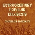 Cover Art for 9780486432236, Extraordinary Popular Delusions by Charles Mackay