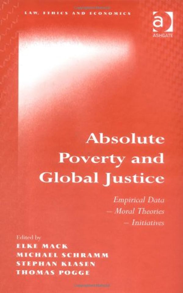 Cover Art for 9780754678496, Absolute Poverty and Global Justice by Michael Schramm