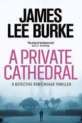 Cover Art for 9781409199472, A Private Cathedral by James Lee Burke