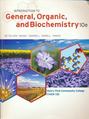 Cover Art for 9781133889045, Introduction to General, Organic, and Biochemistry, 10th Edition by Frederick A. Bettelheim, William H. Brown