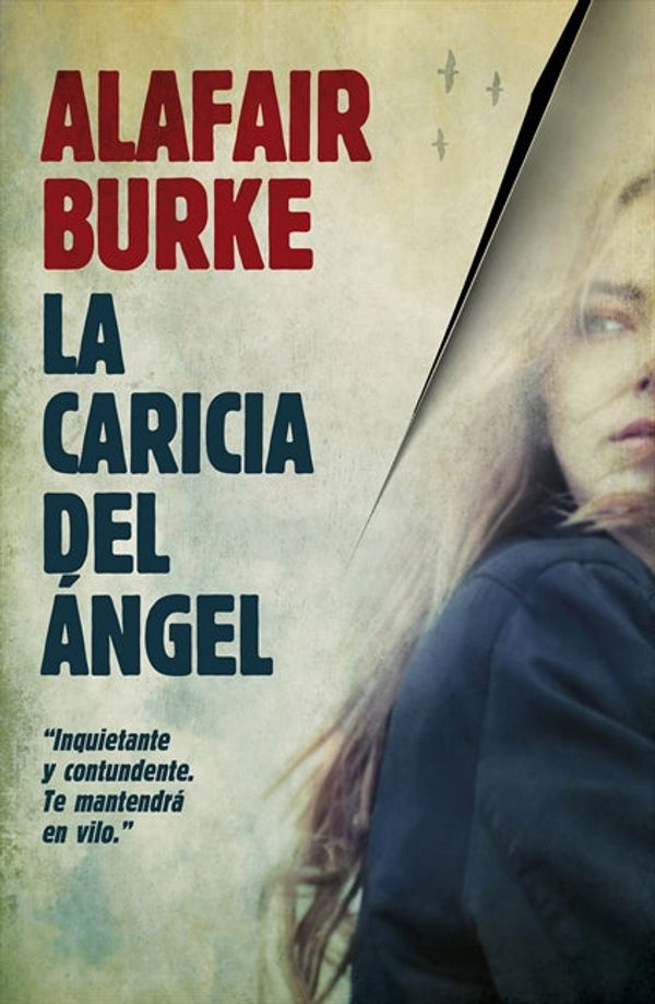 Cover Art for 9780062336255, La caricia del Angel by Alafair Burke