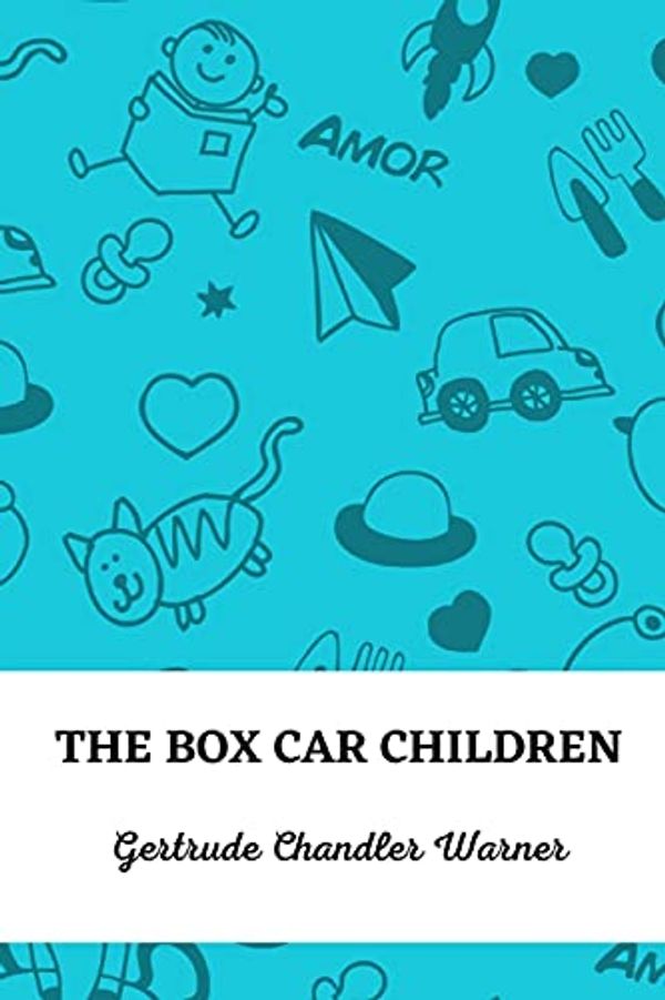 Cover Art for 9798742225652, The Box-Car Children by Gertrude Warner