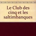 Cover Art for 9782010184246, Le Club des cinq et les saltimbanques by Enid Blyton