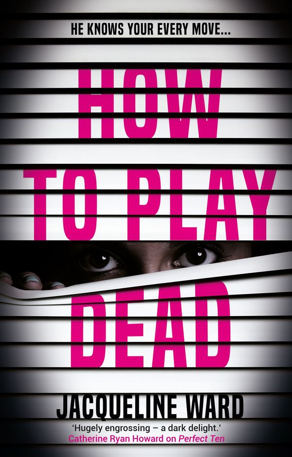 Cover Art for 9781786493798, How to Play Dead by Jacqueline Ward