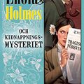 Cover Art for 9789132207877, Enola Holmes och kidnappningsmysteriet - Enola Holmes 1 by Springer