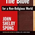 Cover Art for 9780732295240, Reclaiming the Bible for a Non-religious World by John Shelby Spong