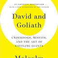 Cover Art for 4708364221388, David and Goliath: Underdogs, Misfits, and the Art of Battling Giants by Malcolm Gladwell